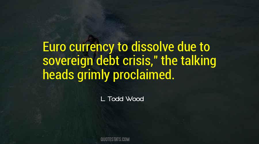Quotes About The Euro Crisis #1132637