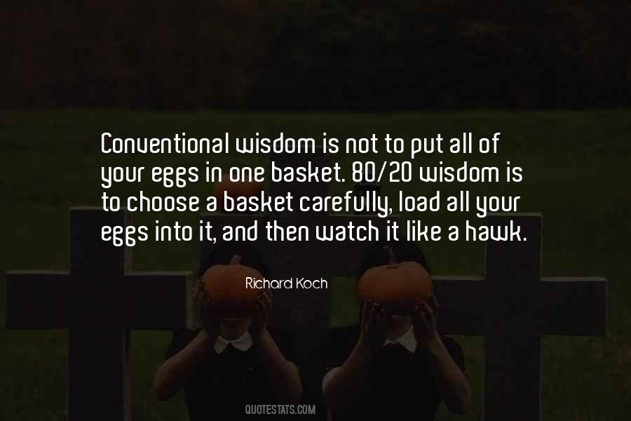 Do Not Put All Your Eggs In One Basket Quotes #1529065