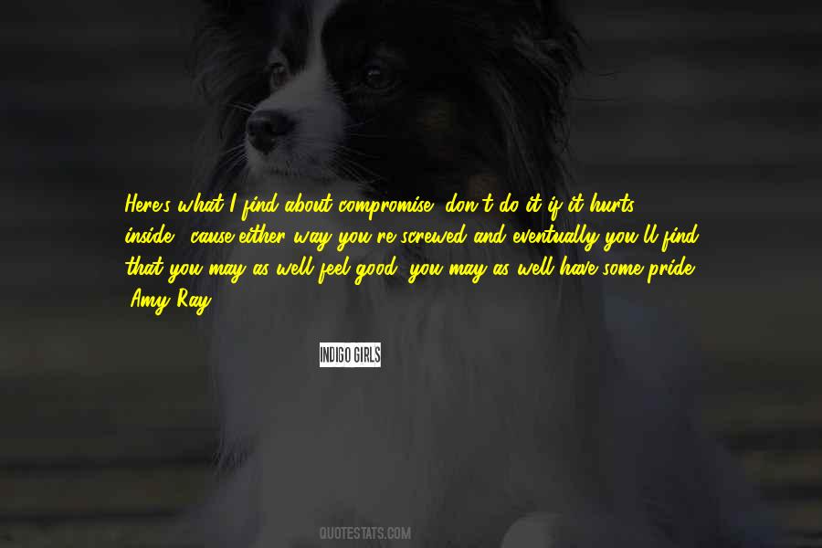 Pride Hurts Quotes #545522