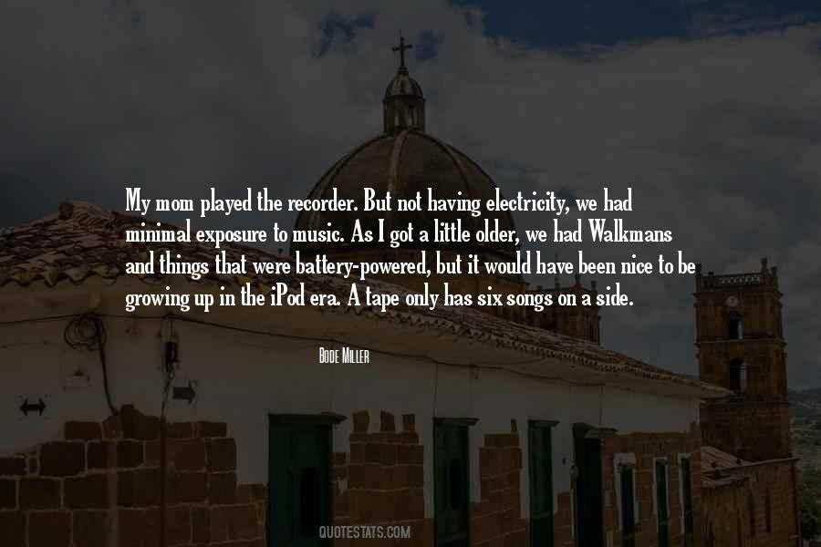 Having Nice Things Quotes #1016642
