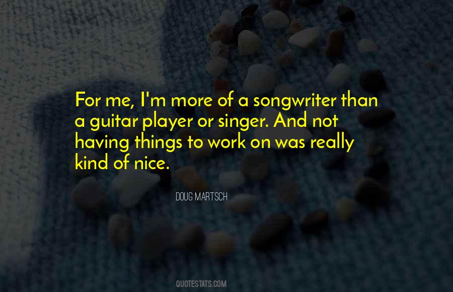 Having Nice Things Quotes #877947