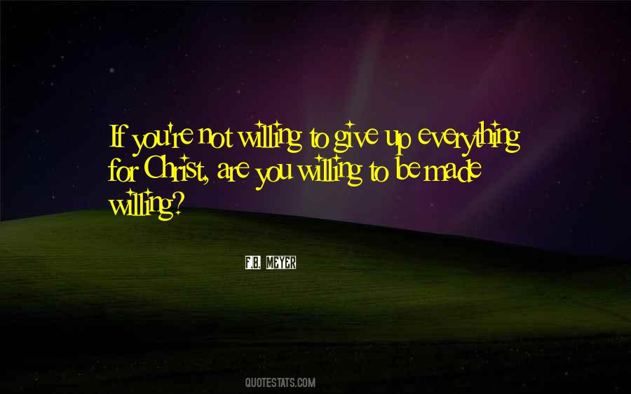 Giving Up Everything For You Quotes #1152420