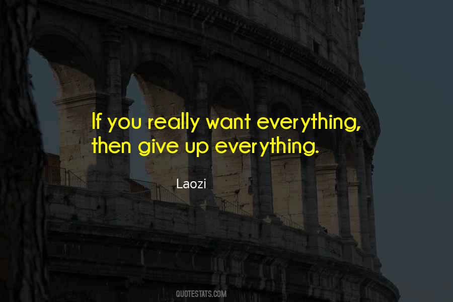Giving Up Everything For You Quotes #141310