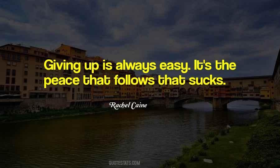 Giving Up Is Easy Quotes #85426