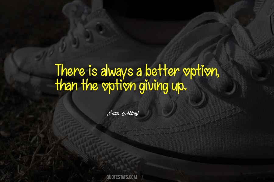 Giving Up Is Not An Option Quotes #1805356