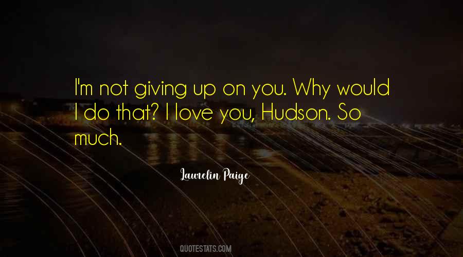 Giving Up On You Quotes #843125
