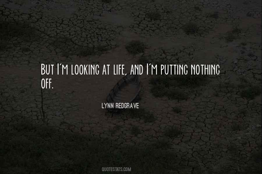 Looking At Life Quotes #1837981