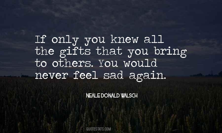 Sad Again Quotes #1462234