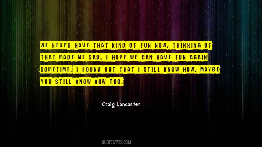 Sad Again Quotes #391285