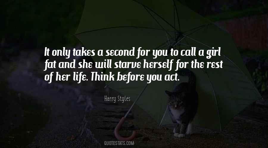 Before You Act Think Quotes #384639