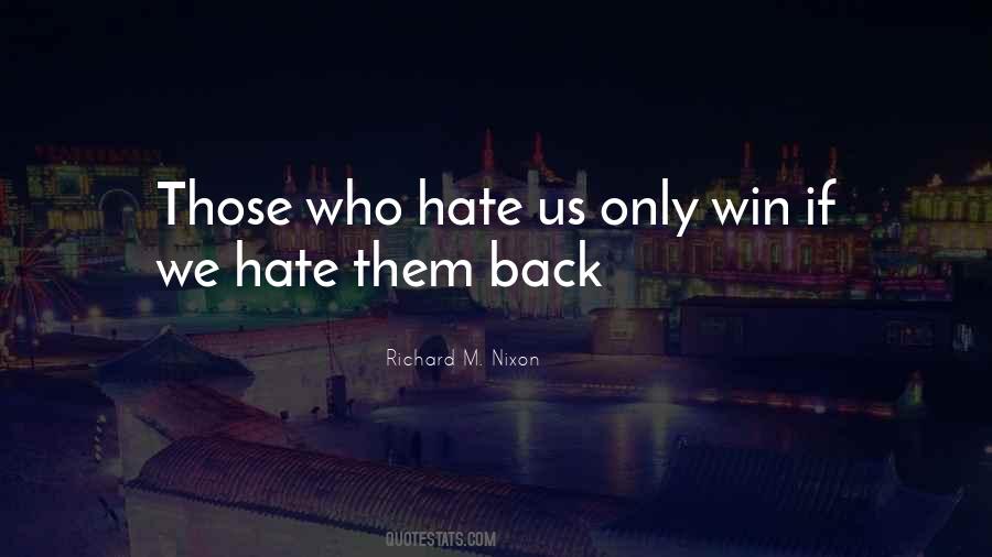 Hate Us Quotes #1095413