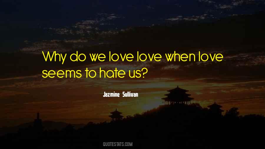 Hate Us Quotes #1150682