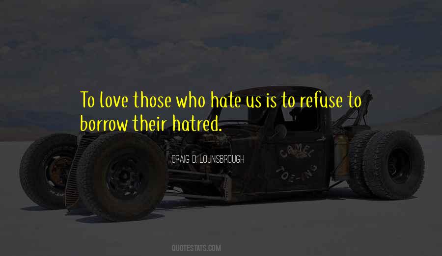 Hate Us Quotes #128362