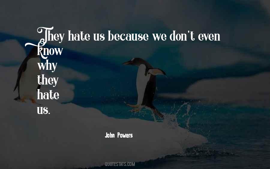 Hate Us Quotes #64587