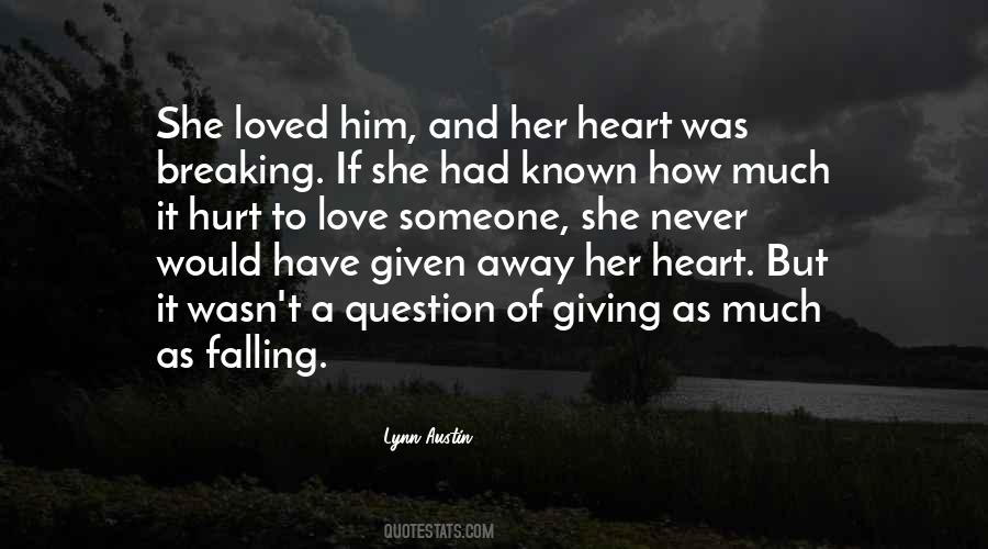 Giving Your Heart Away Quotes #790575