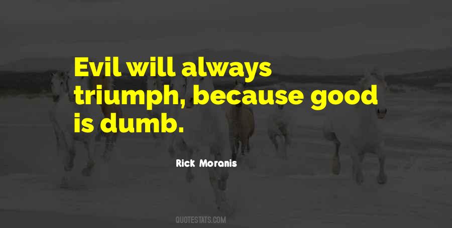 Triumph Of Good Over Evil Quotes #1069371