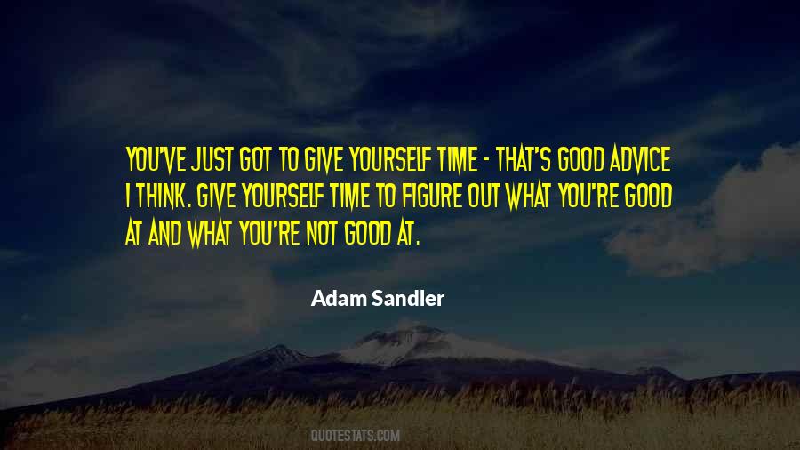 Giving Yourself Time Quotes #1372664