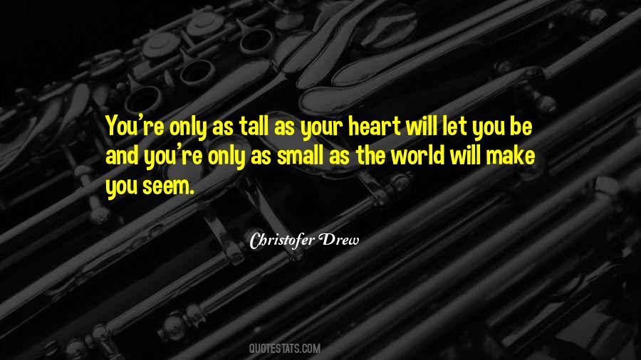 Tall And Small Quotes #398670
