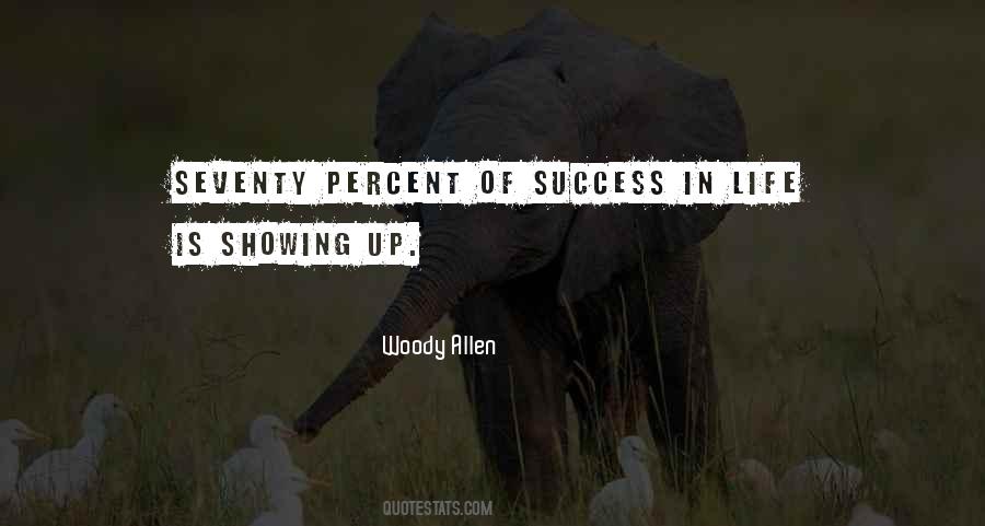 Life Is Showing Up Quotes #1138550