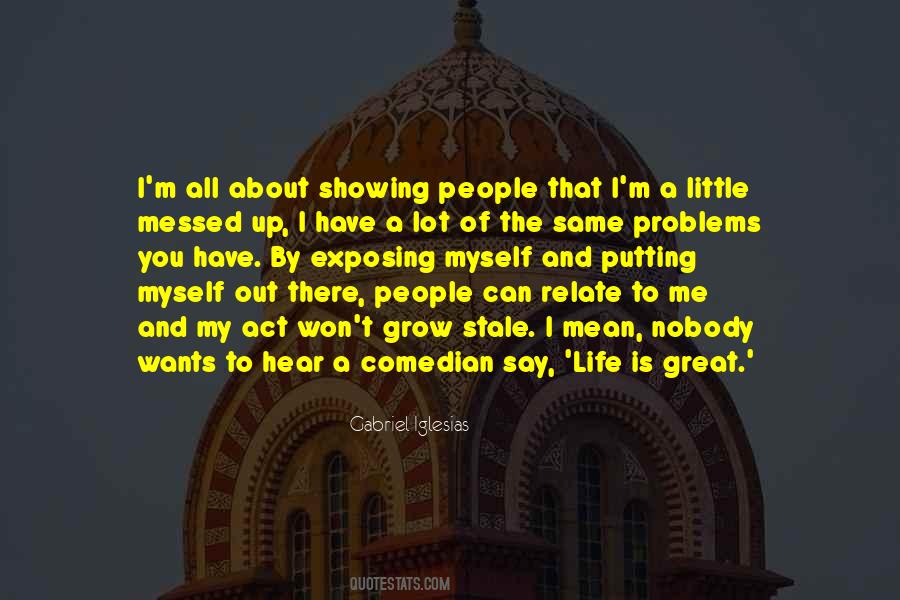 Life Is Showing Up Quotes #759377