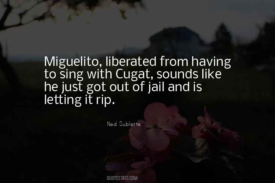 Just Got Out Of Jail Quotes #921819