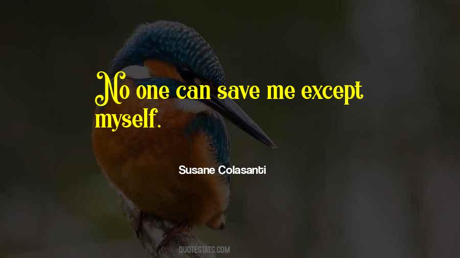 No One Can Save Me Quotes #1185332