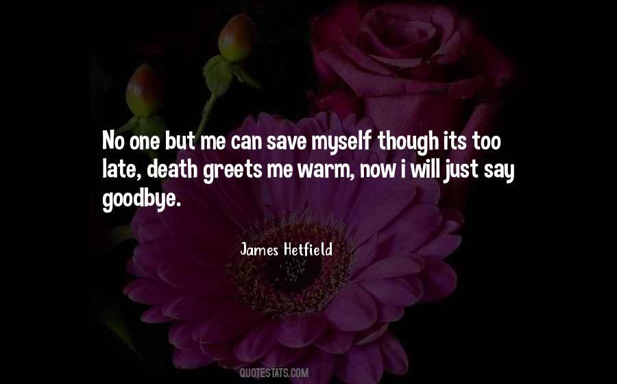 No One Can Save Me Quotes #316097