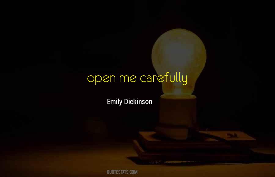 Open Me Carefully Quotes #613350