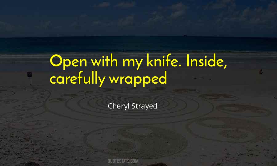Open Me Carefully Quotes #744808
