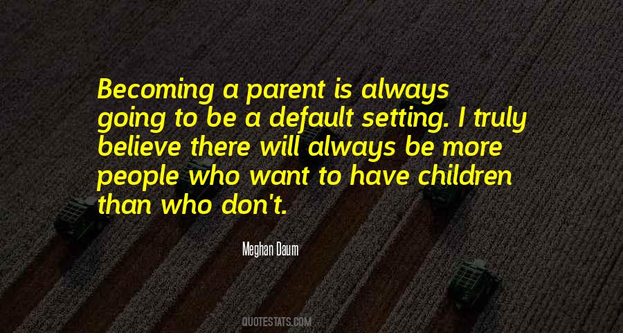 A Parent Quotes #1363011