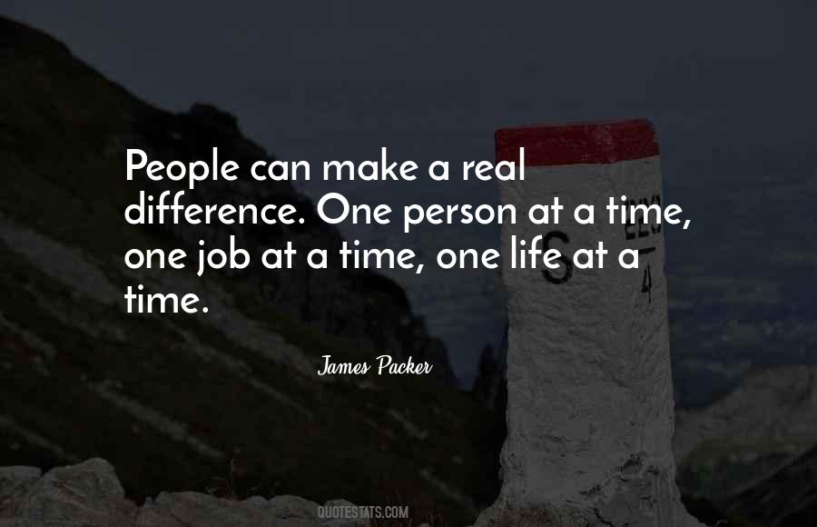 One Person At A Time Quotes #105101
