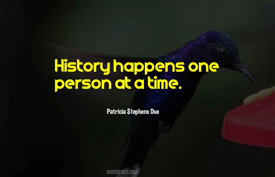One Person At A Time Quotes #565324