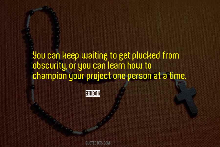 One Person At A Time Quotes #653570