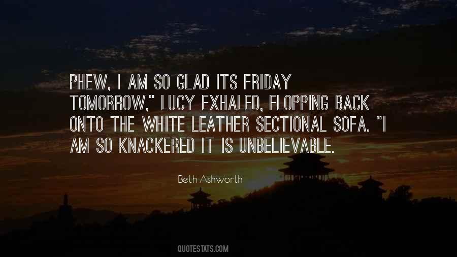 Glad Its Friday Quotes #260953