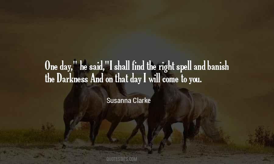 One Day You Will Find Quotes #1110113