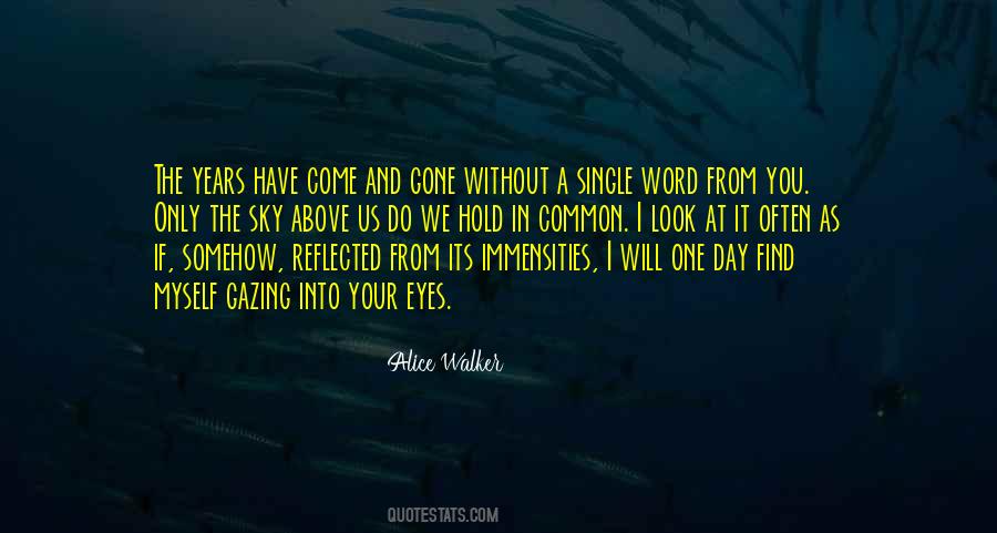 One Day You Will Find Quotes #1267590