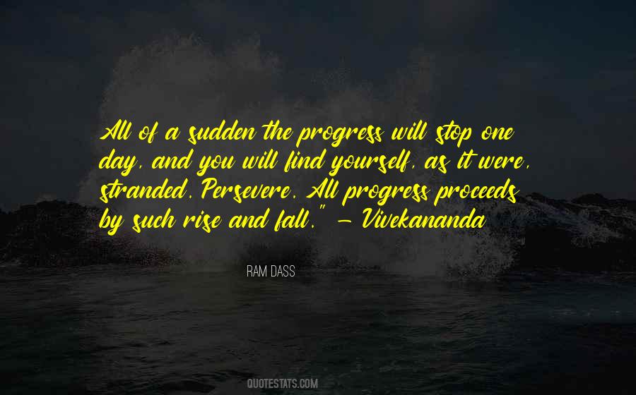 One Day You Will Find Quotes #151054