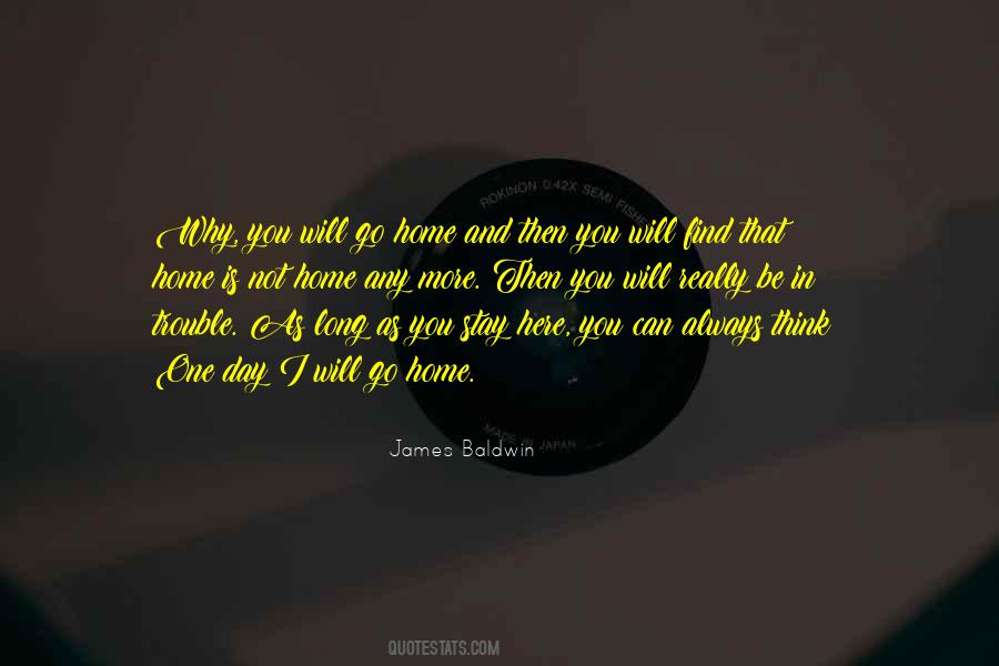 One Day You Will Find Quotes #249692