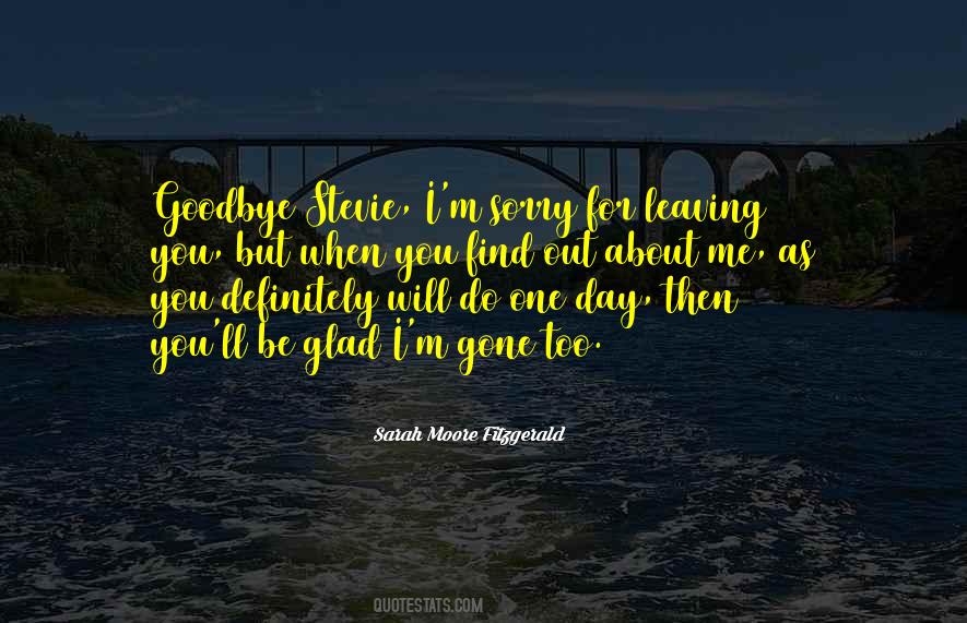 One Day You Will Find Quotes #535524