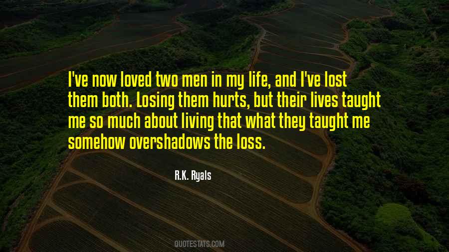 Losing My Life Quotes #1196350