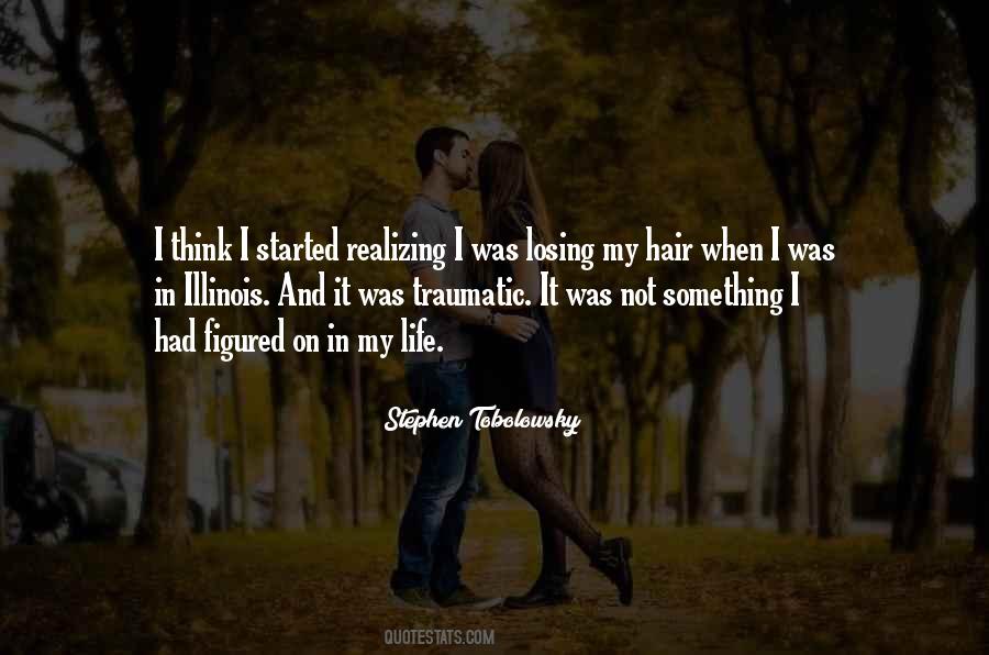 Losing My Life Quotes #1561337