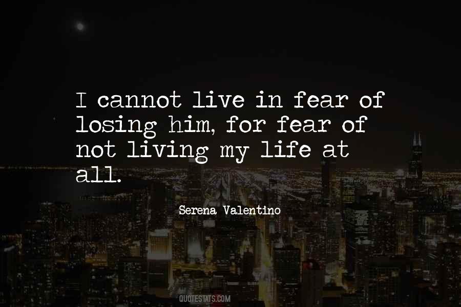 Losing My Life Quotes #1769345