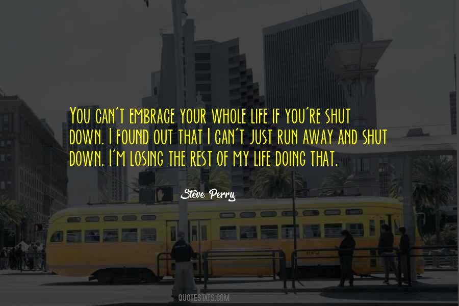 Losing My Life Quotes #271874