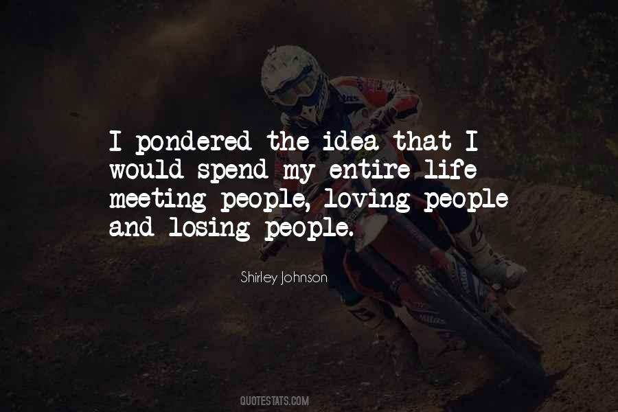 Losing My Life Quotes #365177