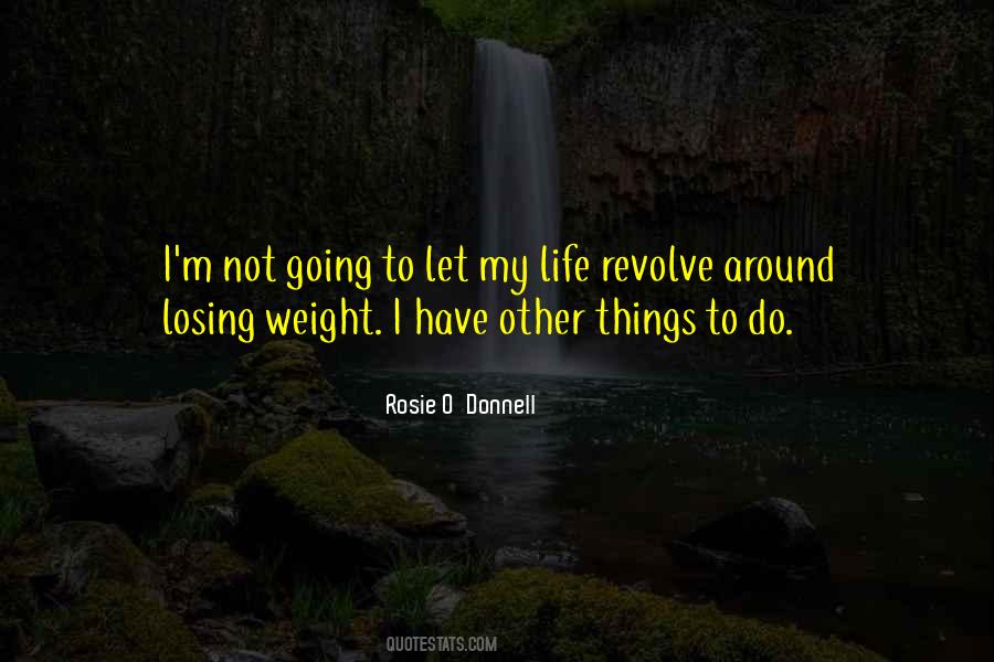 Losing My Life Quotes #476270