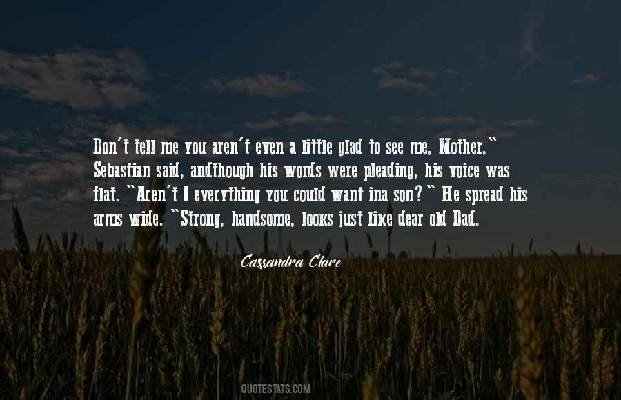 Glad To See You Quotes #376378