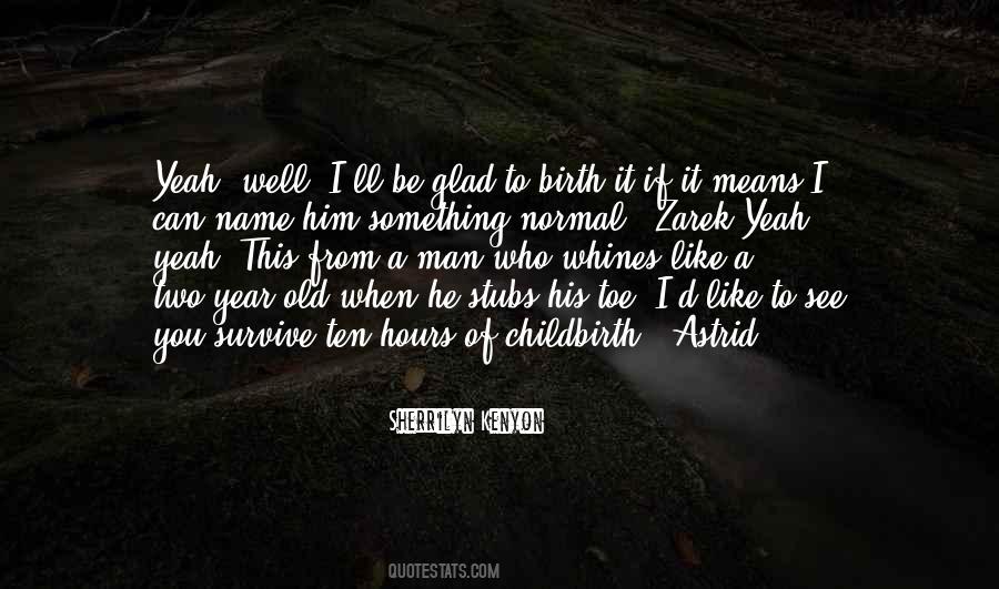 Glad To See You Quotes #799932