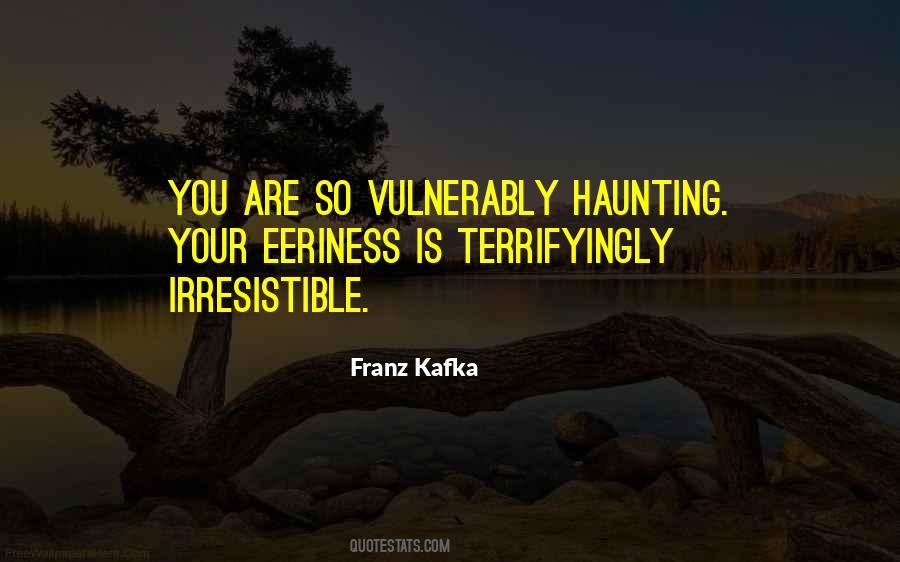 You Are Irresistible Quotes #1020494