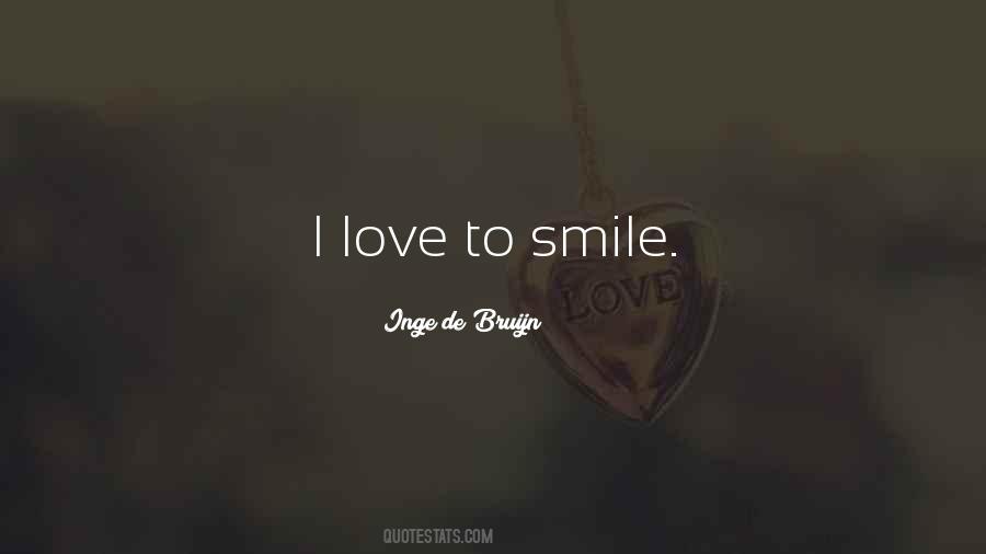 I Love To Smile Quotes #1004149