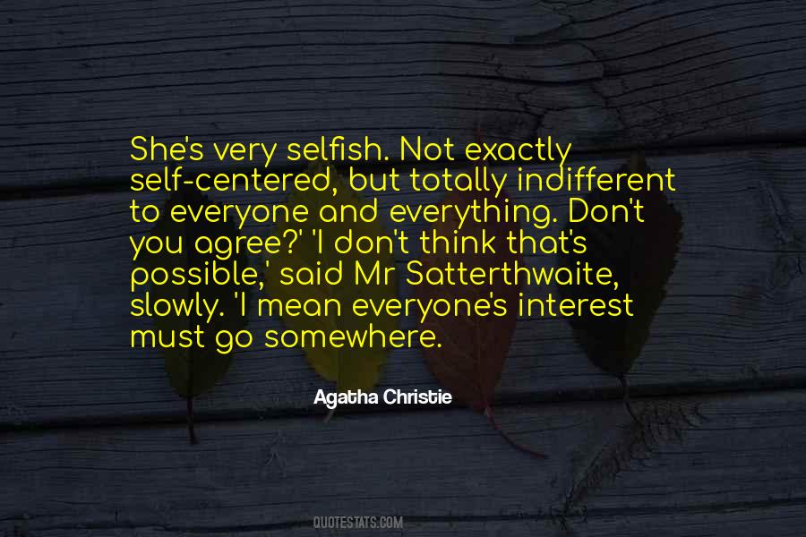 Selfish And Mean Quotes #178553